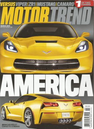 MOTOR TREND 2013 MAR - NEW STINGRAY, ZR1 vs GTS, MUSTANG GT vs CAMARO SS